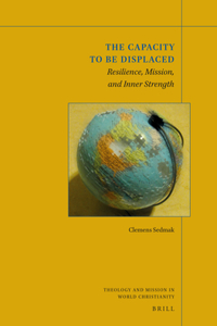 Capacity to Be Displaced: Resilience, Mission, and Inner Strength