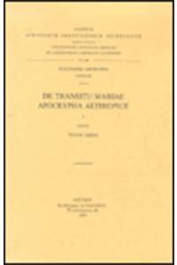 de Transitu Mariae Apocrypha Aethiopice, I