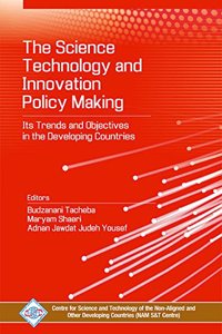 The Science Technology And Innovation Policy Making Its Trends And Objectives In The Developing Countries