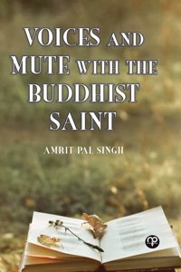 Voices and Mute with the Buddhist Saint