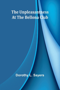 unpleasantness at the Bellona Club