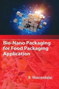 Bionano Packaging For Food Packaging Application, N Manimehalai