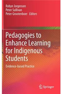 Pedagogies to Enhance Learning for Indigenous Students