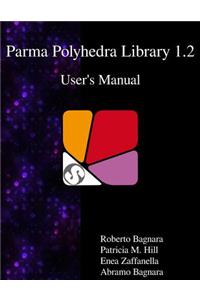 Parma Polyhedra Library 1.2 User's Manual