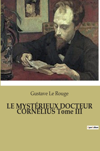 MYSTÉRIEUX DOCTEUR CORNÉLIUS Tome III