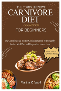 Comprehensive Carnivore Diet Cookbook for Beginners