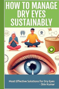 How to Manage Dry Eyes Sustainably