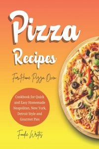 Pizza Recipes For Home Pizza Oven