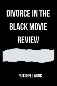 Divorce in the Black Movie Review