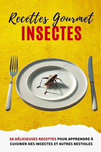 Recettes Gourmet Insectes