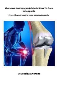 most paramount guide on how to cure Osteopenia