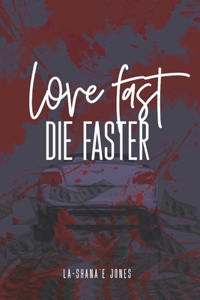 Love Fast, Die Faster