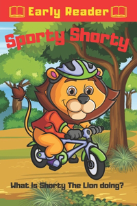 Sporty Shorty What is Shorty The Lion Doing?