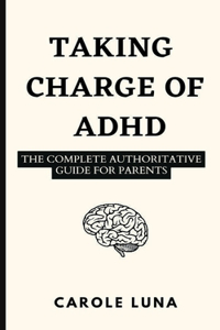 Taking Charge of Adhd