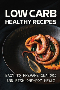 Low Carb Healthy Recipes