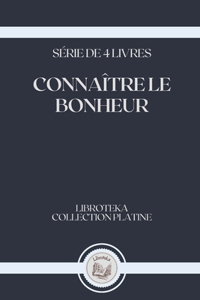 Connaître Le Bonheur