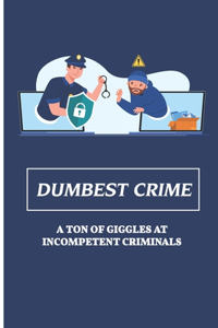 Dumbest Crime