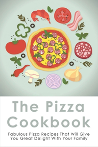 The Pizza Cookbook