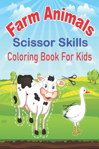 Farm Animals Scissor Skills Coloring Book for Kids