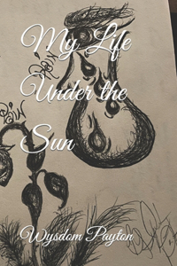 My Life Under the Sun