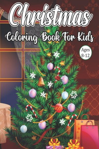 Christmas Coloring Book For Kids Ages 8-12