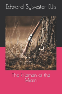 The Riflemen of the Miami