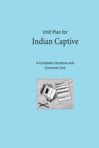 Unit Plan for Indian Captive