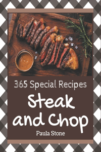 365 Special Steak and Chop Recipes
