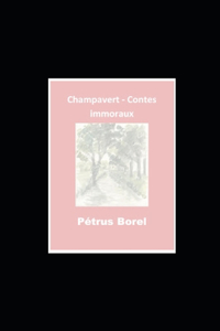 Champavert- Contes immoraux illustree