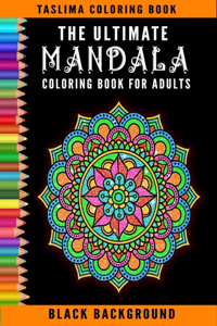 The Ultimate Mandala Coloring Book For Adults