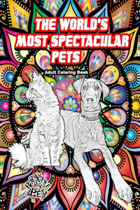 World's Most Spectacular Pets