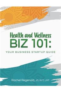 Health and Wellness BIZ 101