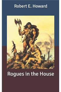 Rogues in the House