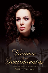 Víctimas de sus sentimientos