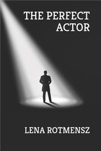 The Perfect Actor