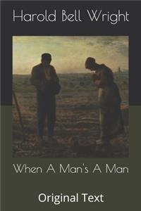 When A Man's A Man