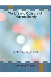 The Life and Opinions of Tristram Shandy