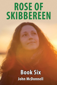 Rose Of Skibbereen Book Six