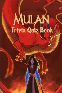 Mulan Trivia Quiz Book