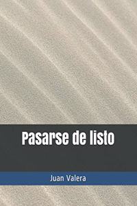 Pasarse de listo