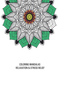 Coloring Mandalas Relaxation & Stress Relief