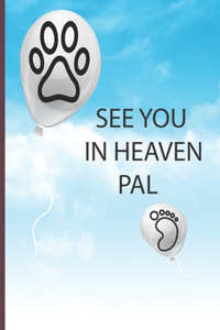 See you in heaven pal