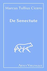 De Senectute - Marcus Tullius Cicero