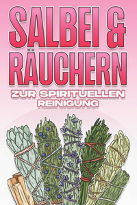 Salbei Und Räuchern Zur Spirituellen Reinigung