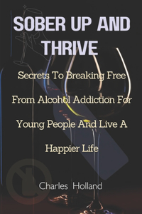 Sober Up and Thrive