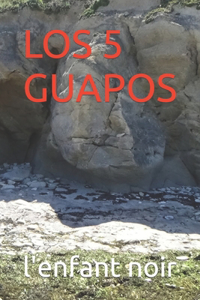 5 Guapos