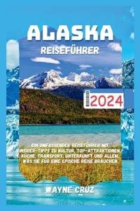 Alaska Reiseführer 2024