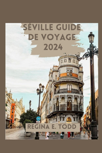 Séville Guide de Voyage 2024