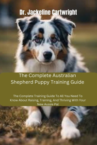 Complete Australian Shepherd Puppy Training Guide