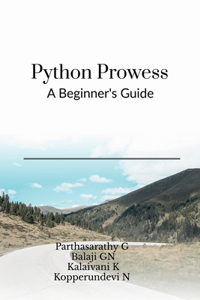 Python Prowess: A Beginner's Guide